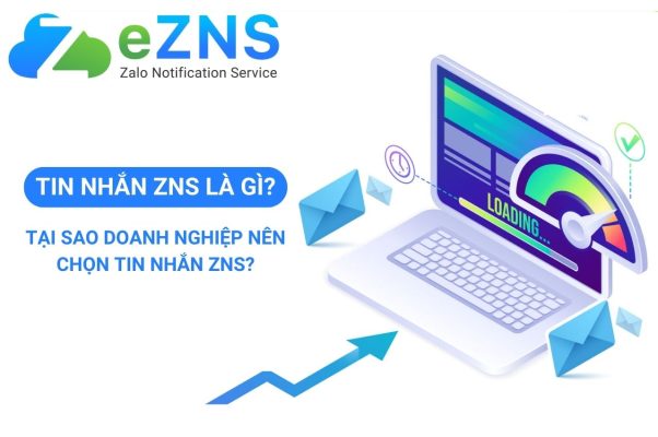Tin nhắn ZNS là gì? Tại sao doanh nghiệp nên chọn tin nhắn ZNS?
