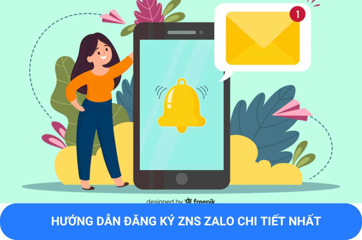 Hướng Dẫn Đăng Ký ZNS Zalo Chi Tiết Nhất