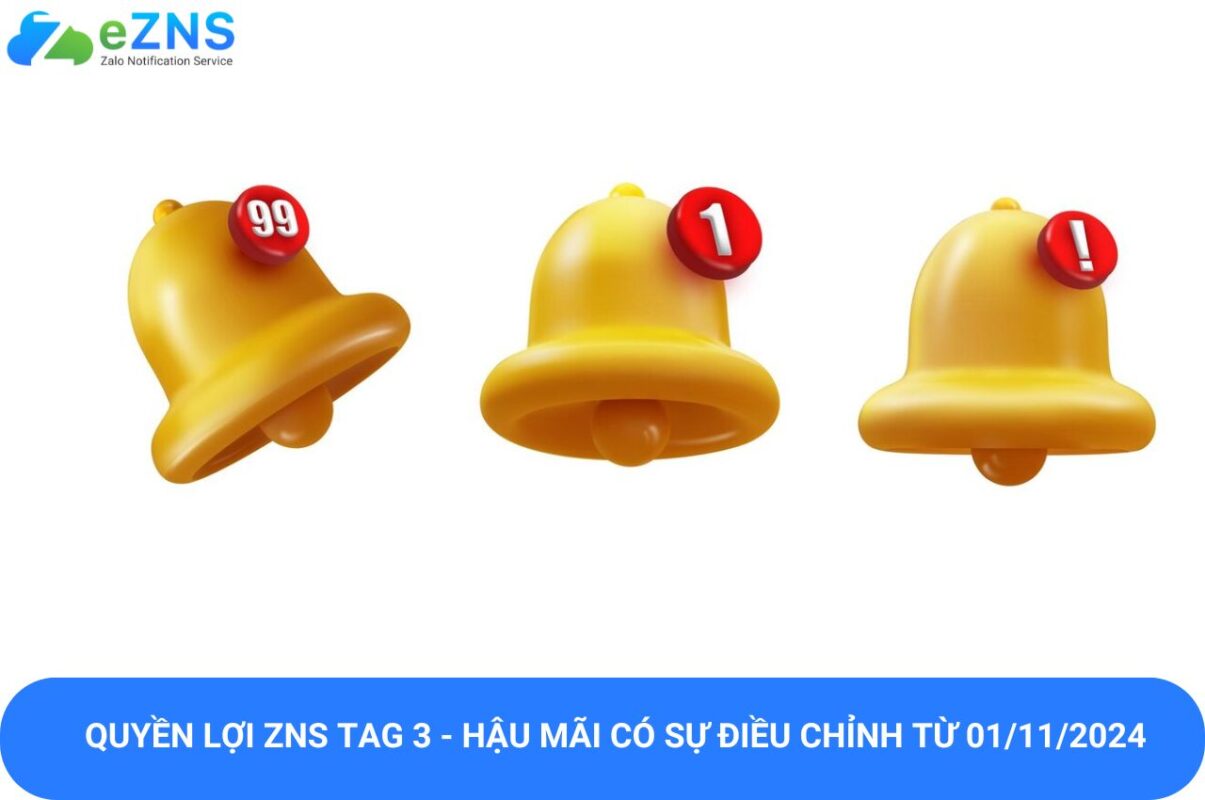 Quyền Lợi ZNS Tag 3 - Hậu Mãi Có Sự Điều Chỉnh Từ 01/11/2024
