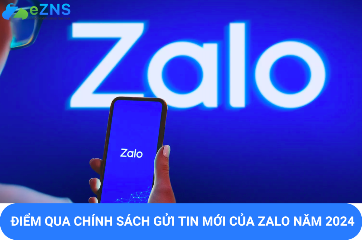 Điểm Qua Chính Sách Gửi Tin Mới Của Zalo Năm 2024