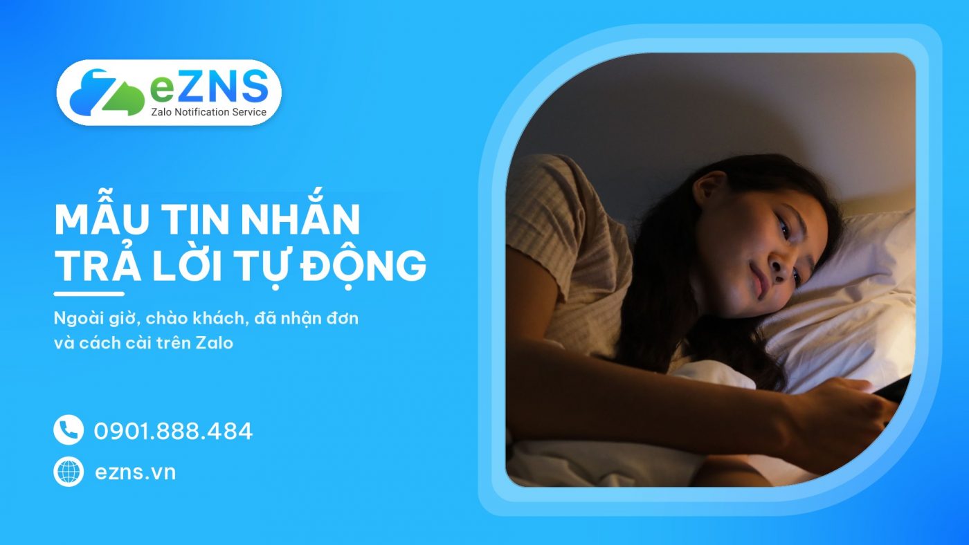 Mẫu tin nhắn trả lời tự động: 25+ kịch bản chăm sóc khách hàng 2026