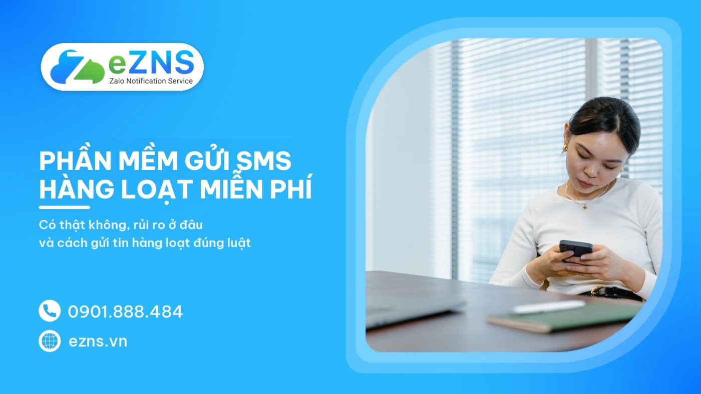 Phần mềm gửi tin nhắn SMS hàng loạt miễn phí: Sự thật và giải pháp 2026