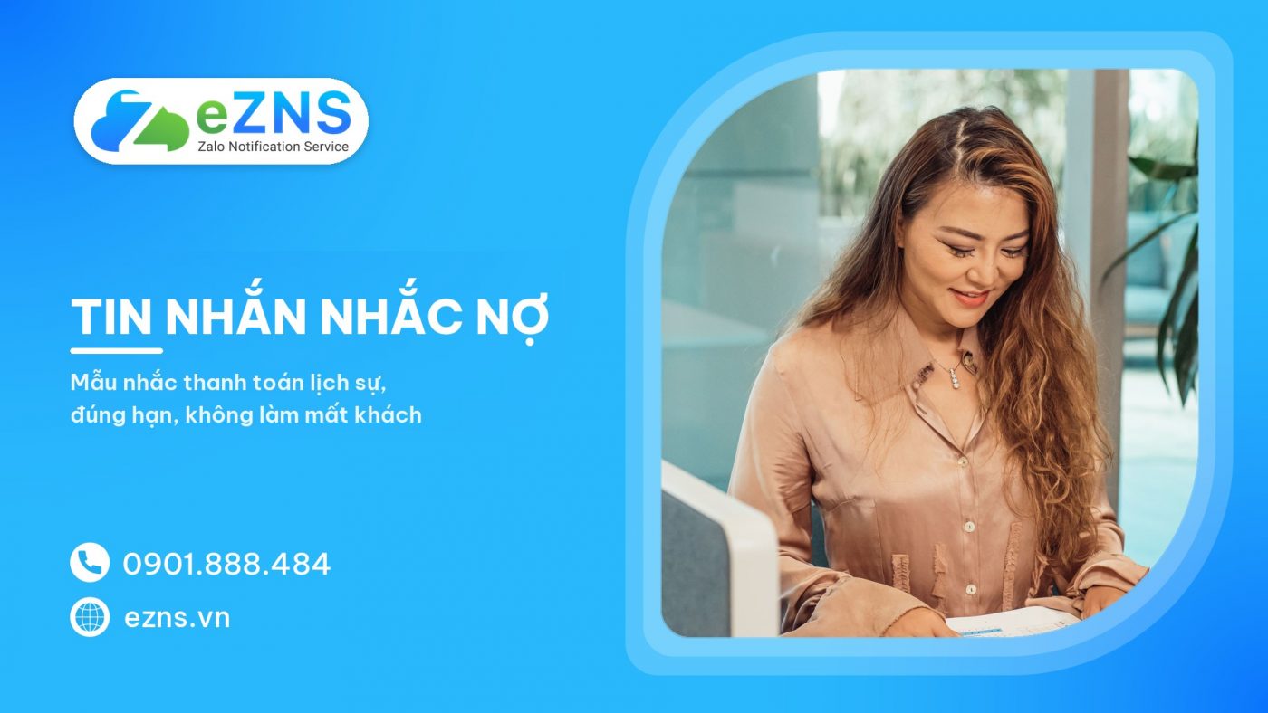 Tin nhắn nhắc nợ 2026: 20+ mẫu chuyên nghiệp và giải pháp tự động
